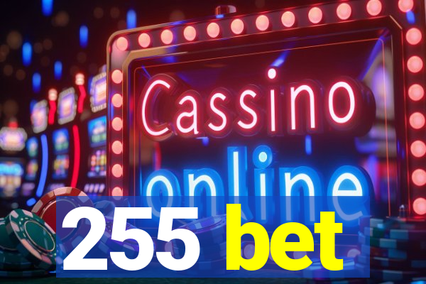 255 bet
